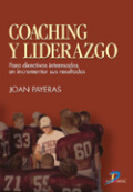 Coaching y liderazgo: para directivos interesados en incrementar sus resultados