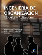 Ingeniería de organización: modelos y aplicaciones