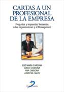 Cartas a un profesional de la empresa: preguntas y respuestas frecuentes sobre las organizaciones y el management