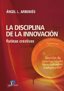 La disciplina de la innovación: rutinas creativas