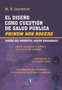 El diseño como cuestión de salud pública: primum non nocere. Diseño del producto. Diseño ergonómico