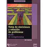 Toma de decisiones y solución de problemas: perfil de competencias