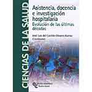 Asistencia, docencia e investigación hospitalaria: evolución de las últimas décadas