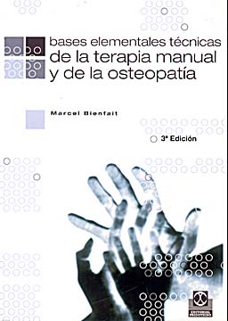 Bases elementales técnicas de la terapia manual y la osteopatía