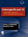 Colonografía por TC: Principios y práctica de la colonoscopia virtual