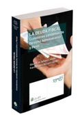 La deuda fiscal: cuestiones candentes de Derecho Administrativo y Penal