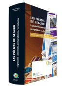 Las pólizas de seguro: legislación comentada, jurisprudencia, formularios