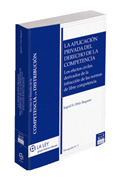 La aplicación privada del derecho de la competencia: los efectos civiles derivados de la infracción de las normas de libre competencia