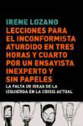 Lecciones para el inconformista aturdido en tres horas y cuarto, por un ensayista inexperto y sin papeles: la falta de ideas de la izquierda en la crisis actual