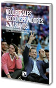 Neoliberales, neoconservadores, aznarianos: ensayos sobre el pensamiento de la derecha lenguaraz