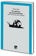 En defensa del decrecimiento: sobre capitalismo, crisis y barbarie