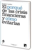 El porqué de las crisis financieras y cómo evitarlas