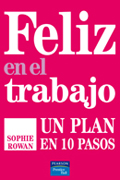 Feliz en el trabajo: un plan en 10 pasos