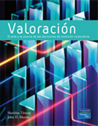 Valoración: el arte y la ciencia de las decisiones de inversión corporativa