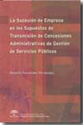 La sucesión de empresa en los supuestos de transmisión de concesiones administrativas de gestión de servicios públicos
