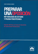 Preparar una oposición: metodología de estudio y prueba psicotécnica : especial referencia al cuerpo de ayudantes de instituciones penitenciarias