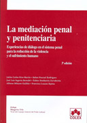 La mediación penal y penitenciaria: experiencias de diálogo en el sistema penal para la reducción de la violencia