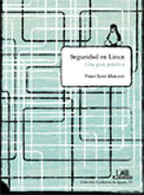 Seguridad en Linux: una guía práctica