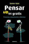 Pensar no es gratis: creencias, comunicación y relaciones