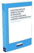 Cuestiones básicas sobre el recurso de reposición y las reclamaciones económico administrativas