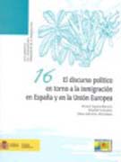 El discurso político en torno a la inmigración en España y en la Unión Europea