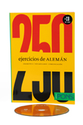 250 ejercicios de alemán: manual práctico de autoaprendizaje de nivel básico (A1-A2)