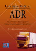 Guía para entender el ADR. cuestionario de preguntas relativas a mercancías peligrosas