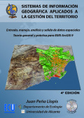 Sistemas de información geográfica aplicados a la gestión del territorio: entrada, manejo, análisis y salida de datos espaciales : teoría general y práctica para ESRI ArcGIS 9