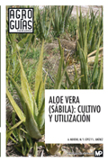 Aloe vera (sábila): cultivo y utilización