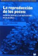 La reproducción en peces: aspectos básicos y sus aplicaciones en piscicultura