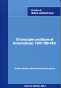 El laboratorio constitucional iberoamericano: 1807/1808-1830