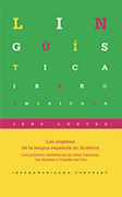 Los orígenes de la lengua española en América: Los primeros cambios en las Islas Canarias, las Antillas y Castilla del Oro.