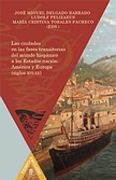 Las ciudades en las fases transitorias del mundo hispánico a los Estados nación: América y Europa (siglos XVI-XX)