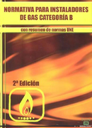 Normativa para instaladores de gas categoría B: con resumen de normas UNE