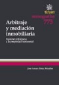 Arbitraje y mediación inmobiliaria: especial referencia a la propiedad horizontal