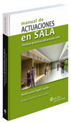 Manual de actuaciones en sala: técnicas prácticas del proceso civil