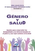 Genero y salud: Apuntes para comprender las desigualdades y la violencia basadas en el genero y sus repercusiones en la salud