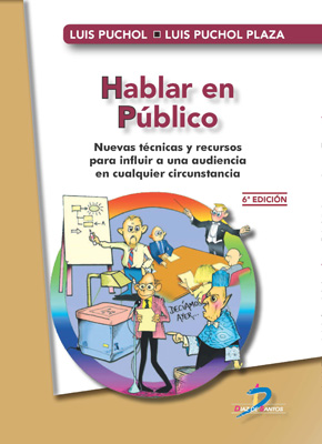 Hablar en público: Nuevas técnicas y recursos para influir a una audiencia en cualquier circunstancia