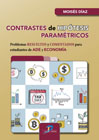 Contrastes de hipótesis paramétricos: Problemas resueltos y comentados para estudiantes de ADE y Economía