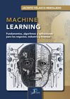 Machine learning: Fundamentos, algoritmos y aplicaciones para los negocios, industria y finanzas