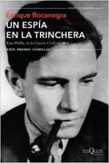 Un espía en la trinchera: Kim Philby en la guerra civil española. XXIX Premio Comillas