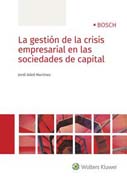 La gestión de la crisis empresarial en las sociedades de capital