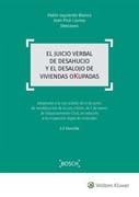 El juicio verbal de desahucio y el desalojo de viviendas okupadas: Adaptada a la Ley 5/2018, de 11 de junio, de modificación de la Ley 1/2000, de 7 de enero, de Enjuiciamiento Civil, en relación a la ocupación ilegal de viviendas