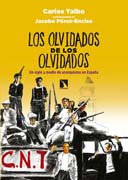 Los olvidados de los olvidados: Un siglo y medio de anarquismo en España