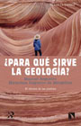 ¿Para qué sirve la geología?: El idioma de las piedras