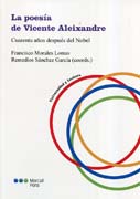 La poesía de Vicente Aleixandre: Cuarenta años después del Nobel