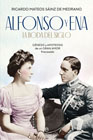 Alfonso y Ena. La boda del siglo: Génesis y apoteosis de un gran amor fracasado