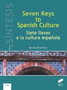 Seven Keys to Spanish Culture/Siete llaves a la cultura española