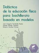 Didáctica de la educación física para bachillerato basada en modelos