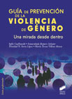 Guía de prevención de la violencia de género: Una mirada desde dentro